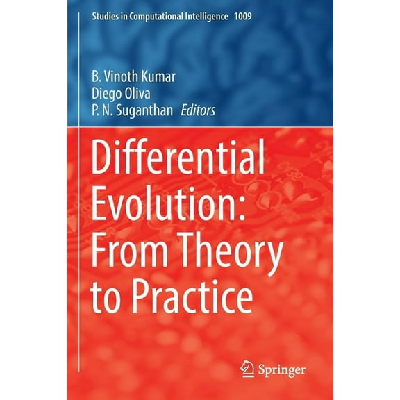 Studies in Computational Intelligence Differential Evolution: From Theory to Practice, Book 1009, (Paperback)
