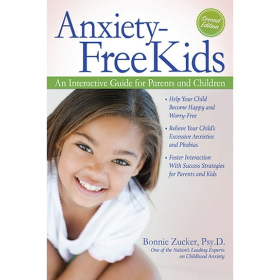 Pre-Owned Anxiety-Free Kids: An Interactive Guide for Parents and Children (Paperback) 1618215612 9781618215611