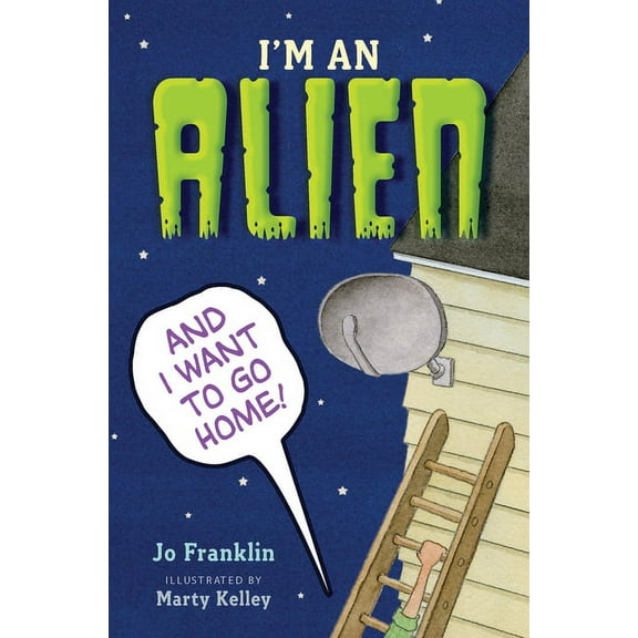 I'm an Alien and I Want to Go Home (Paperback)