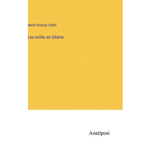 Les exilés en Sibérie (Hardcover)