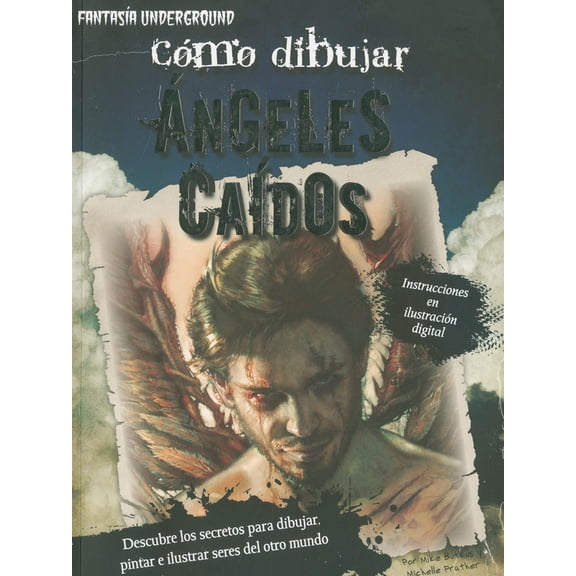 COMO DIBUJAR ANGELES CAIDOS GRUPO EDITORIAL TOMO MIKE BUTKUS