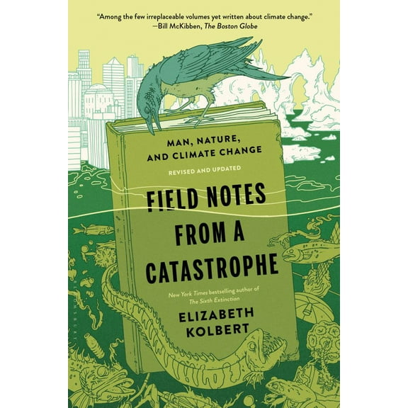 Field Notes from a Catastrophe: Man, Nature, and Climate Change (Paperback)