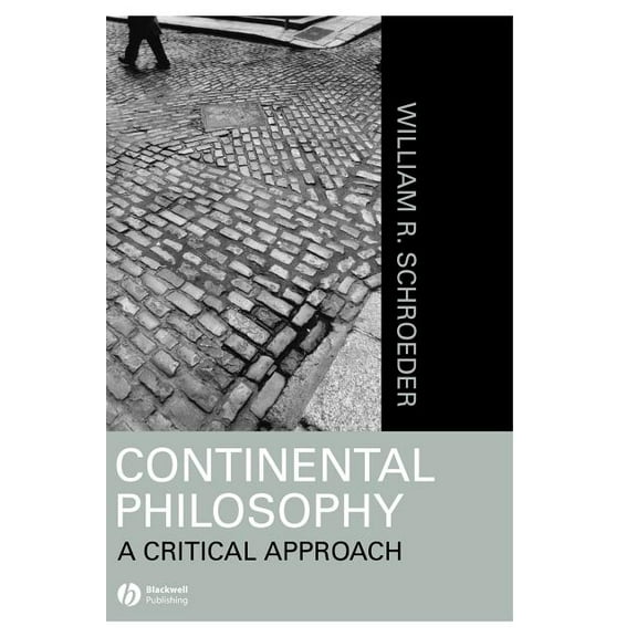 Continental Philosophy: A Critical Approach, (Hardcover)