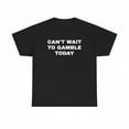 thumbnail image 2 of Can't Wait To Gamble Today Heavy Cotton Tee - Funny Shirt - Poker - Blackjack - Casino - Gift For Men and Women - Roulette - Slots, 2 of 10