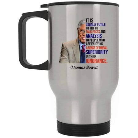 

CubeBik Thomas Sowell It Is Usually Futile To Try To Talk Facts Socialism Coffee Mug - Famous Economist Travel Bottle (14oz.SilverTravelMug Silver OneSize)