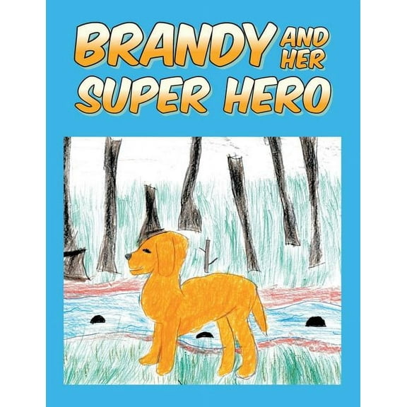 Brandy and Her Super Hero, (Paperback)