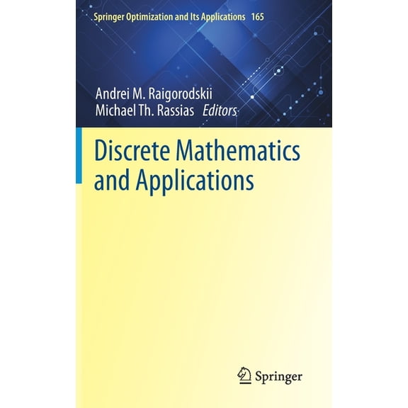 Springer Optimization and Its Applicatio Discrete Mathematics and Applications, Book 165, (Hardcover)