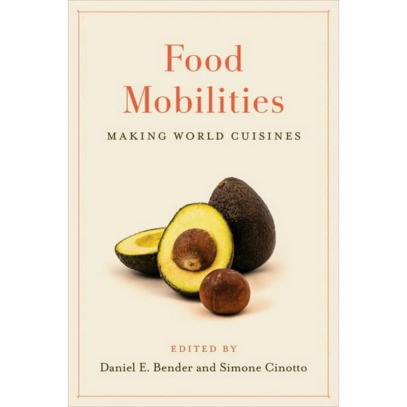 Culinaria Food Mobilities: Making World Cuisines, (Hardcover)