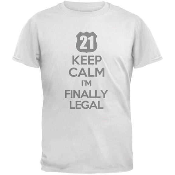Keep Calm Finally Legal 21st White Adult T-Shirt - Small