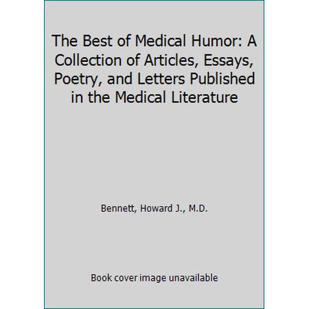 The Best of Medical Humor: A Collection of Articles, Essays, Poetry, and Letters Published in the Medical Literature, Used [Hardcover]