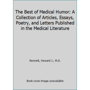 The Best of Medical Humor: A Collection of Articles, Essays, Poetry, and Letters Published in the Medical Literature, Used [Hardcover]
