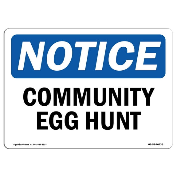 OSHA Notice Sign - Community Egg Hunt | Plastic Sign | Protect Your Business, Construction Site, Warehouse & Shop Area |  Made in the USA