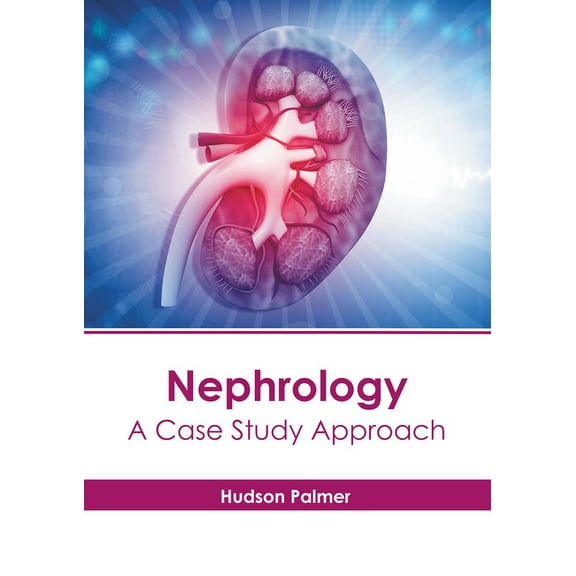 Nephrology: A Case Study Approach, (Hardcover)