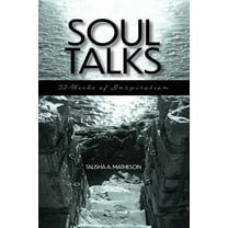 Soul Talks: 52-Weeks of Inspiration, (Paperback)