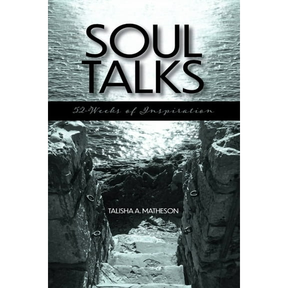 Soul Talks: 52-Weeks of Inspiration, (Paperback)