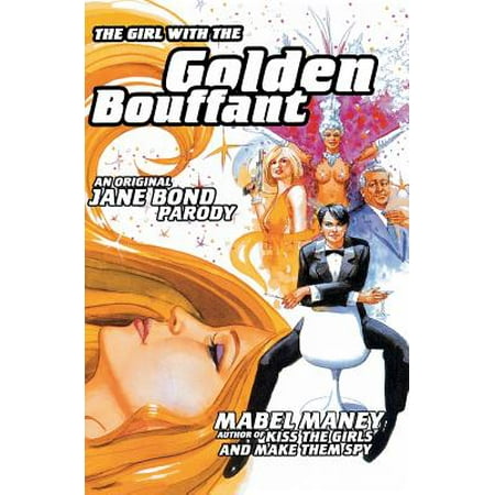 The Girl with the Golden Bouffant : An Original Jane Bond