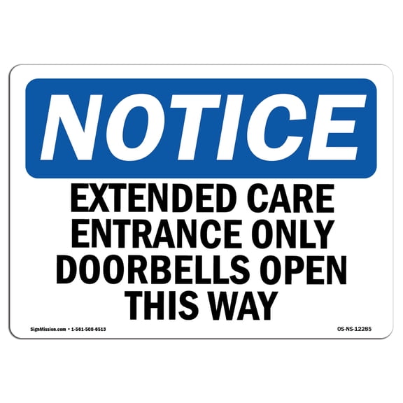 OSHA Notice Sign - Extended Care Entrance Only Doorbell Opens | Decal | Protect Your Business, Construction Site |  Made in the USA