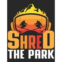 Trainingsbuch für Skifahrer : Stetige Verbesserung mit diesem Trainigstagebuch ♦ Vorlage für über 100 Trainigstage ♦ Planen, üben, umsetzen ♦ A4 Format ♦ Motiv: Shred the park 3 (Paperback)