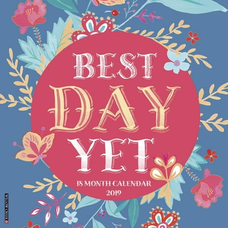 2019 Best Day Yet Wall Calendar, by Willow Creek