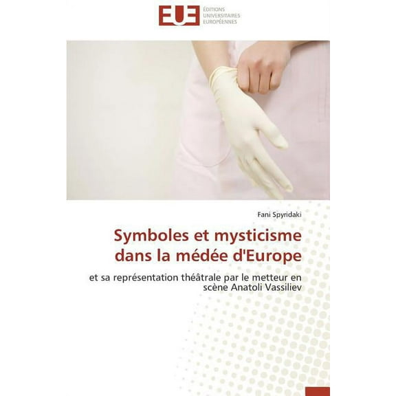Omn.Univ.Europ. Symboles Et Mysticisme Dans La MÃ©dÃ©e d'Europe, (Paperback)