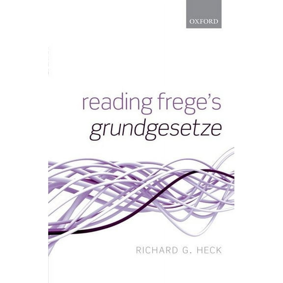 Reading Frege's Grundgesetze, (Hardcover)