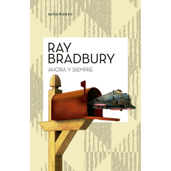 AHORA Y SIEMPRE MINOTAURO RAY BRADBURY