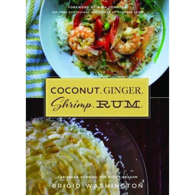 Noix de Coco. Gingembre. Crevettes. Rhum., Brigid Washington Couverture Rigide