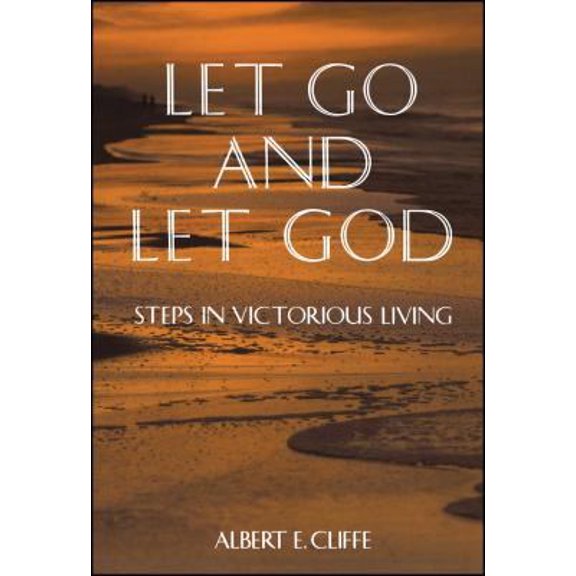 Pre-Owned Let Go and Let God: Steps in Victorious Living (Paperback) 0671763962 9780671763961