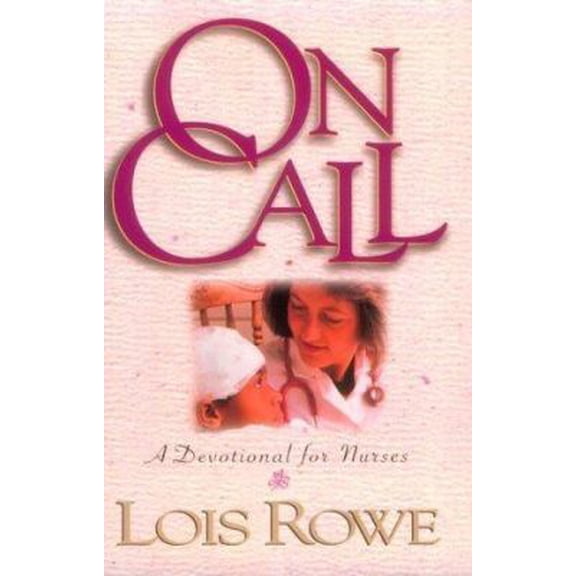 Pre-Owned On Call: A Devotional for Nurses (Paperback) 0801077494 9780801077494