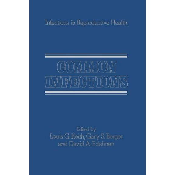 Infections in Reproductive Health Care Common Infections, Book 1, (Paperback)