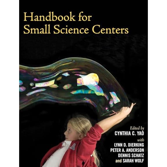 Pre-Owned Handbook for Small Science Centers (Paperback) 0759106533 9780759106536