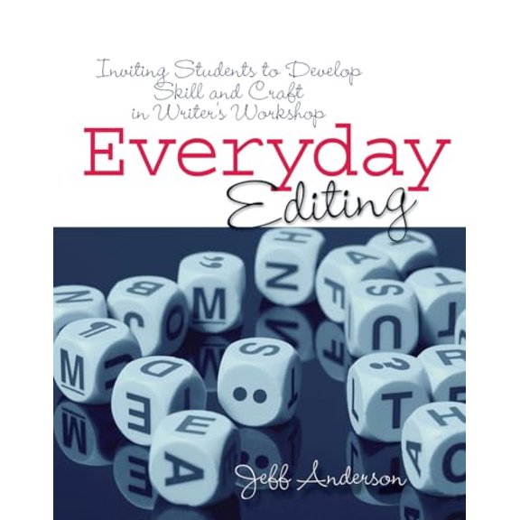 Pre-Owned Everyday Editing: Inviting Students to Develop Skill and Craft in Writer's Workshop (Paperback) 1571107096 9781571107091