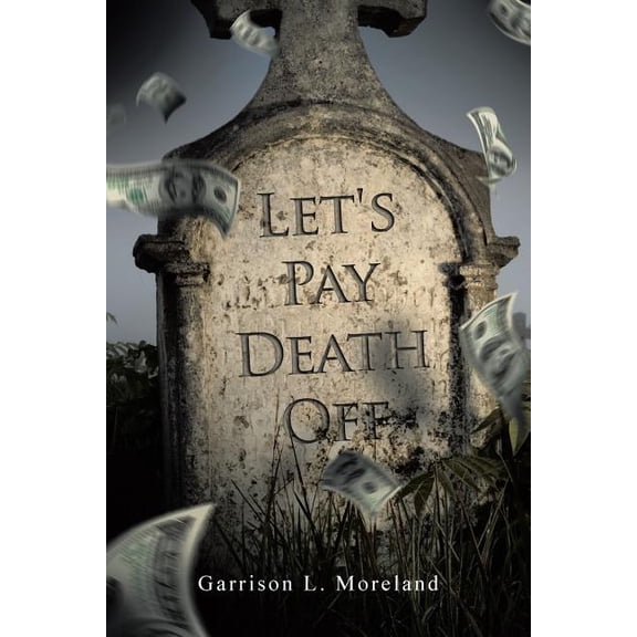 Let's Pay Death Off, (Paperback)