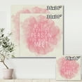 thumbnail image 4 of Designart ' Be The Person You Want To Meet on Pink ' Traditional Canvas Wall Art Print, 4 of 4