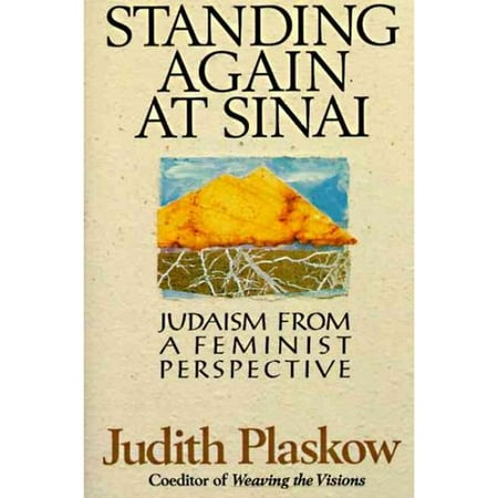 Standing Again at Sinai: Judaism from a Feminist Perspective