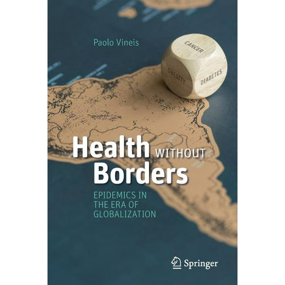 Health Without Borders: Epidemics in the Era of Globalization, (Paperback)