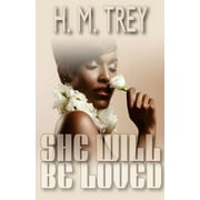 She Will Be Loved (Peace In The Storm Publishing Presents) (Paperback)