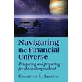 thumbnail image 1 of Pre-Owned Navigating the Financial Universe: Prospering and Preparing for the Challenges Ahead (Paperback) 089254189X 9780892541898, 1 of 1