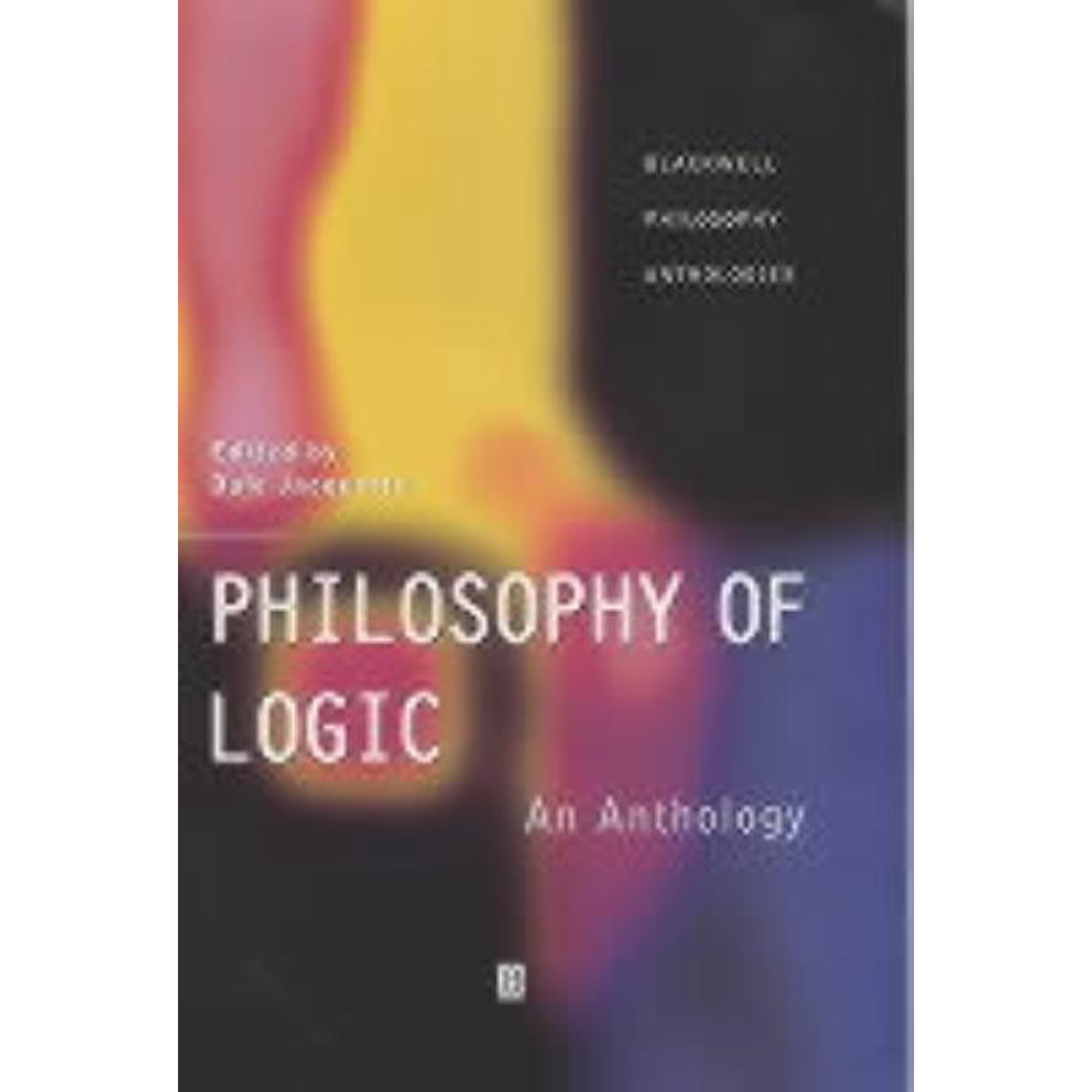 Wiley Philosophy Anthologies Philosophy of Logic, (Hardcover)