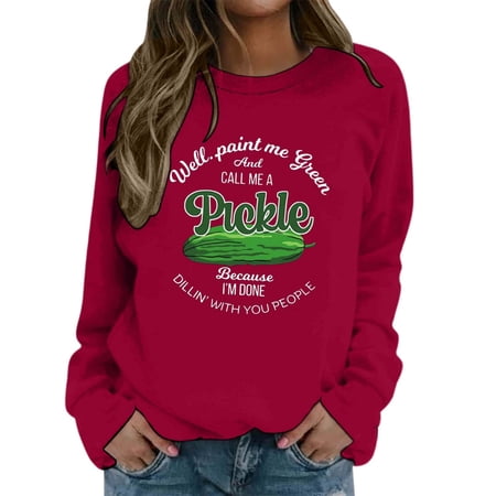FYEGRE Pickle Sweatshirt for Women Funny Graphic Pickle Lover Shirt Well Paint Green and Call Me A Pickle Pullover Tops Red M