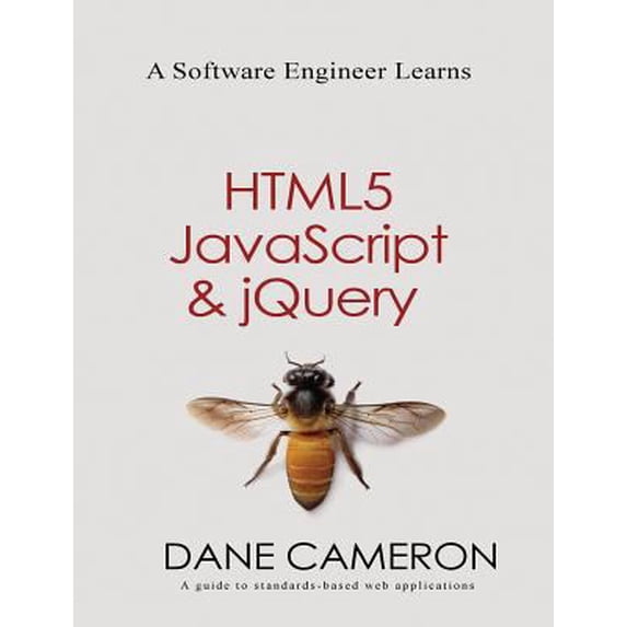 Pre-Owned A Software Engineer Learns HTML5, JavaScript and jQuery (Paperback) 1493692615 9781493692613