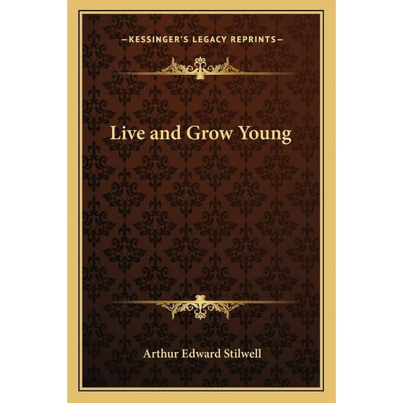 Live and Grow Young, (Paperback)