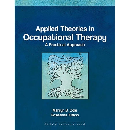UPC: 9781556425738 | Applied Theories in Occupational Therapy : A Practical Approach (Paperback)
