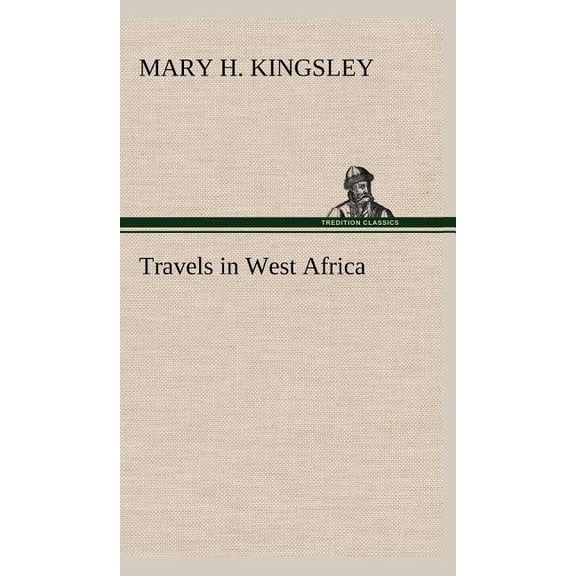 Travels in West Africa (Hardcover)
