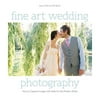 Fine Art Wedding Photography: How to Capture Images with Style for the Modern Bride