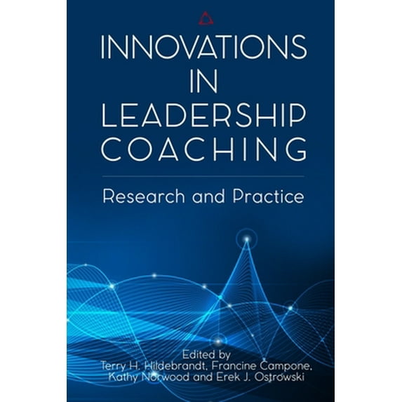 Pre-Owned Innovations in Leadership Coaching: Research and Practice (Paperback) 0986393002 9780986393006