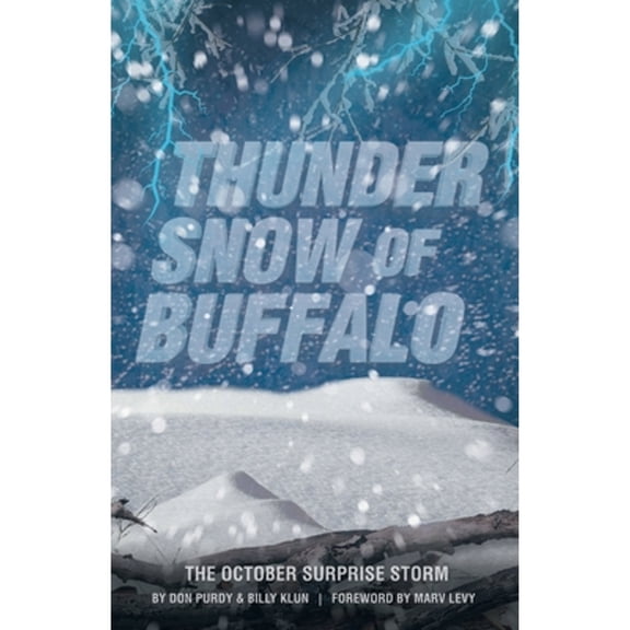 Pre-Owned Thunder Snow of Buffalo: The October Surprise Storm (Paperback) 1665706198 9781665706193