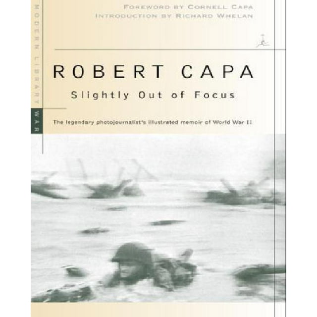 Slightly Out of Focus By Capa, Robert