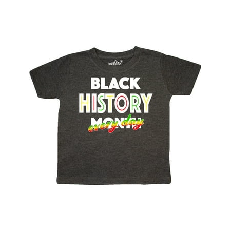 

Inktastic Black History Month Every Day Gift Toddler Boy or Toddler Girl T-Shirt