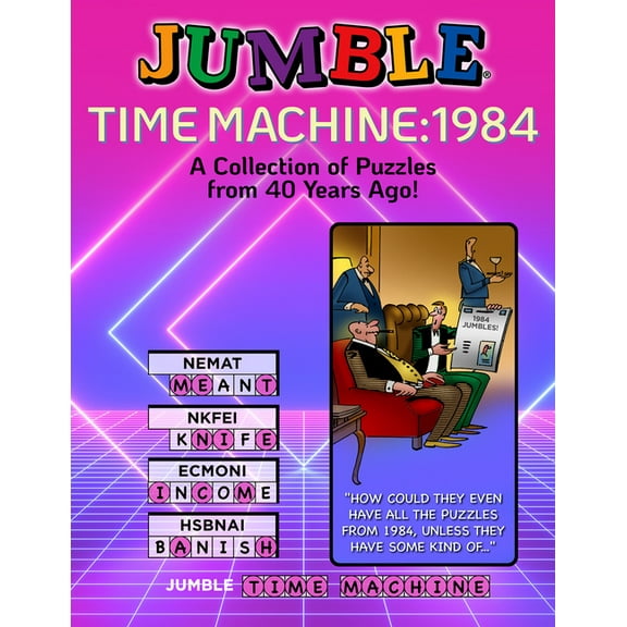 Jumbles(r) Jumble(r) Time Machine 1984: A Collection of Puzzles from 40 Years Ago, (Paperback)